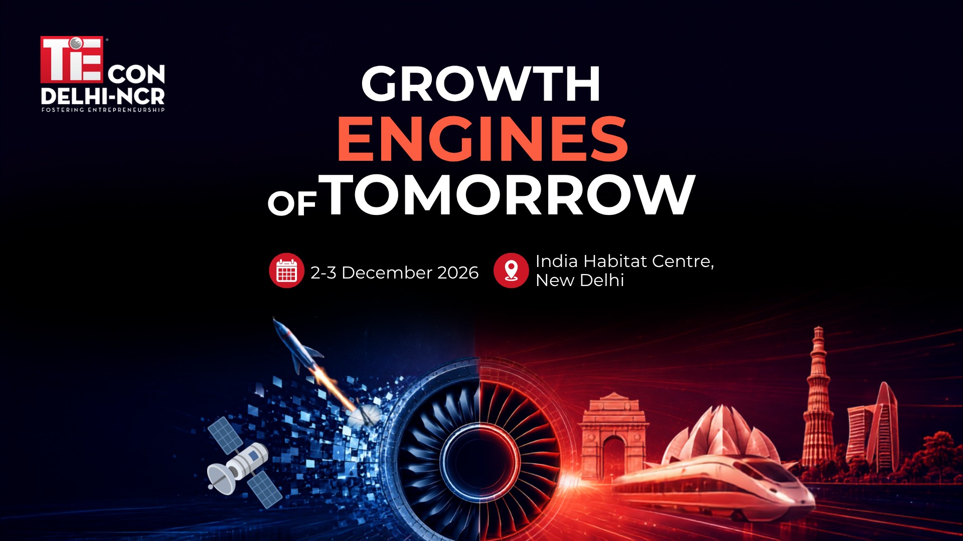 TiEcon Delhi-NCR 2026 — Growth Engines of Tomorrow, with a turbine flanked by a satellite and rocket on one side and India Gate, the Lotus Temple, and the Qutub Minar on the other. 2–3 December 2026, India Habitat Centre, New Delhi.